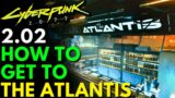 How To Get To THE ATLANTIS In Cyberpunk 2077 After Update 2.02 | Reach Secret Club
