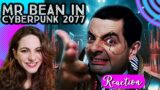 MR BEAN in Cyberpunk 2077 – REACTION!