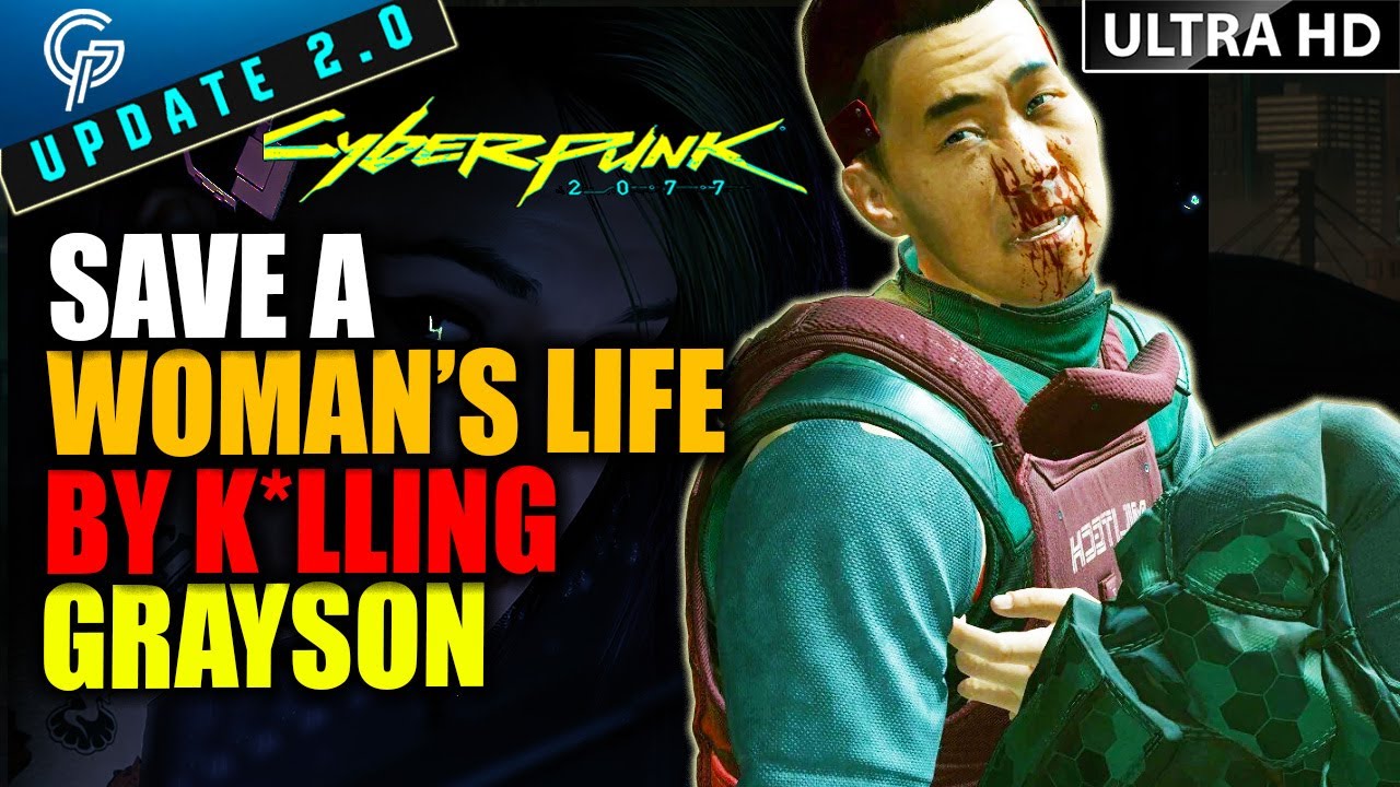 Save A Woman S Life BY KILLING GRAYSON Here S Why Cyberpunk 2077   Save A Woman39s Life BY KILLING GRAYSON Here39s Why 