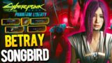 This is Why You Should Betray Songbird in Cyberpunk 2077 Phantom Liberty! All Rewards & Endings