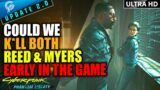 We Could Actually KILL MYERS & REED EARLY IN THE GAME Here's How | Cyberpunk 2077