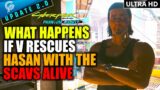 What Happens If V Rescued Hasan But WITH SCAVS STILL ALIVE | Cyberpunk 2077 PHANTOM LIBERTY