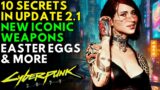 10 SECRETS In the 2.1 Update – Cyberpunk 2077 – New Iconic Weapons, Easter Eggs & More