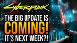 Cyberpunk 2077 – MASSIVE UPDATE COMING SOON!
