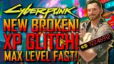 Cyberpunk 2077 | NEW Unlimited XP GLITCH! | Get MAX Level FAST! | Money & XP EXPLOIT! | After Patch!