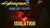 Cyberpunk 2077 Phantom Liberty – Isolation