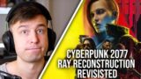 Cyberpunk 2077 Ultimate Edition + Ray Reconstruction Updates Tested!