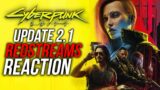 Cyberpunk 2077 Update 2.1 Launch Developer Stream Reaction!