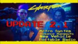 Cyberpunk 2077 Update 2.1 Metro System, Romance Hangouts, Portable Radio and more!