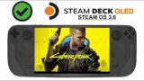Cyberpunk 2077 on Steam Deck OLED with Steam OS 3.6