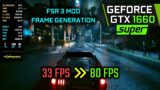 Frame Generation on GTX 1660 Super | FSR 3 Mod on Cyberpunk 2077 | Great FPS Gain!