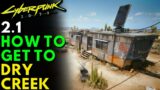 How To Get To DRY CREEK In Cyberpunk 2077 After Update 2.1 | Dry Creek's Farm Location