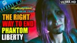 [MUST WATCH] The RIGHT WAY TO END Phantom Liberty | Cyberpunk 2077