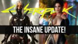 THIS IS INSANE! – Cyberpunk 2077 Is Getting Another GIANT Update!