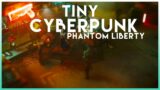 Tiny Cyberpunk 2077: Phantom Liberty | Tilt Shift