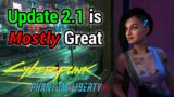 Update 2.1 is Mostly Great | Cyberpunk 2077