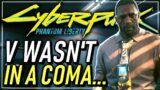 V Was NEVER in a Coma | Cyberpunk 2077 Theory