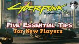 CYBERPUNK 2077 In 2024 – 5 Essential Tips For New Players (Tips & Tricks)