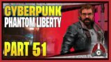 CohhCarnage Plays Cyberpunk 2077: Phantom Liberty – Part 51 (Alternate Ending Part 1)