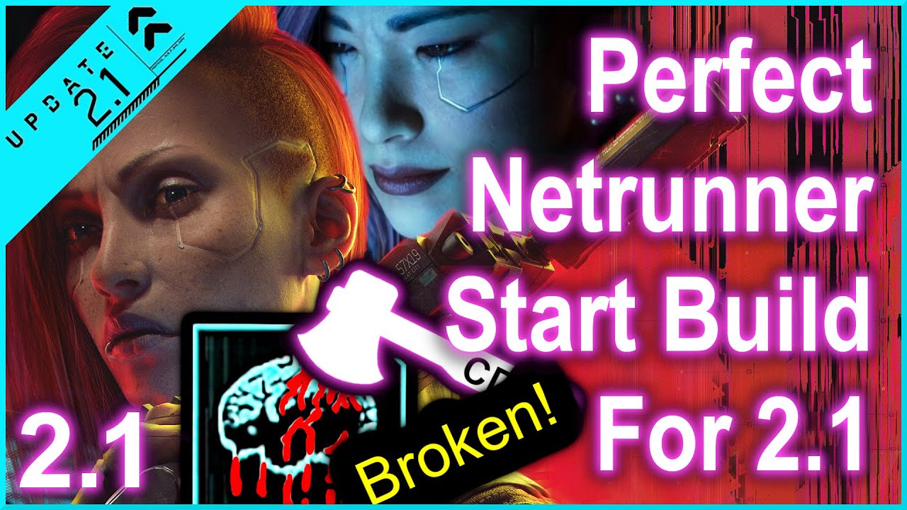 Cyberpunk 2077 2.1 Perfect Netrunner Start Build Best Start