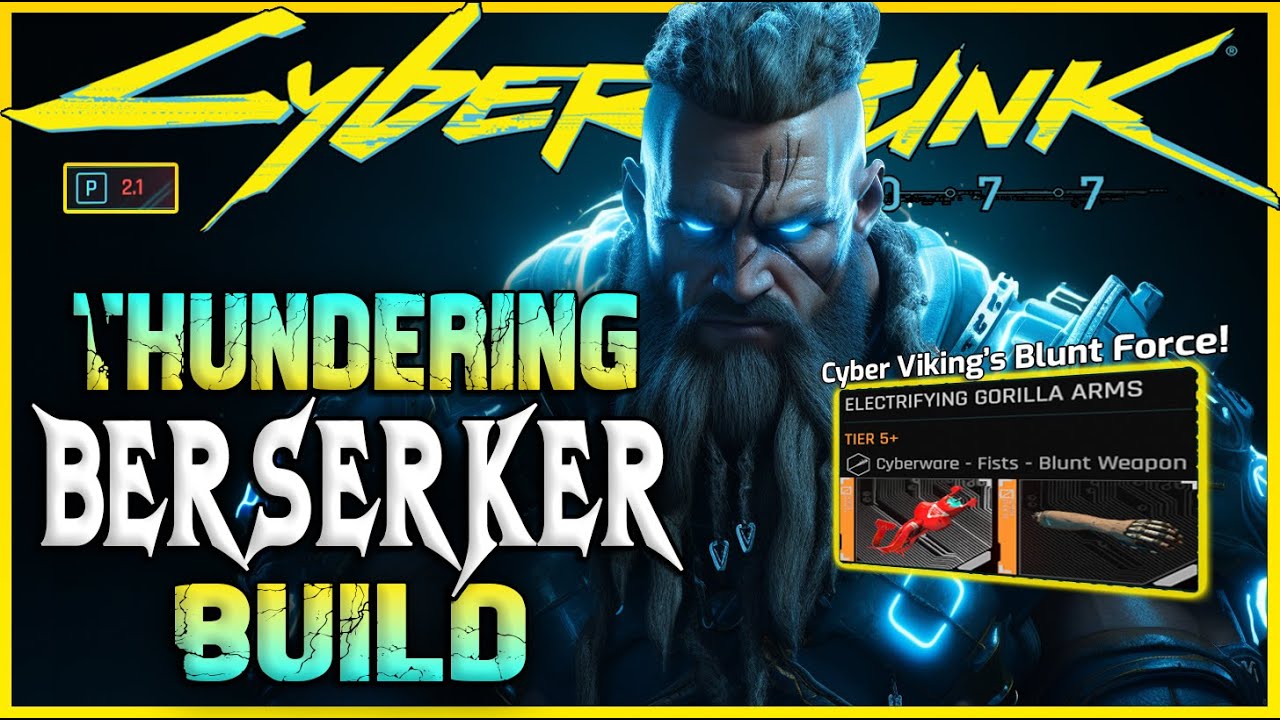 Cyberpunk 2077 Builds The Thundering Berserker Unleash Thunderous