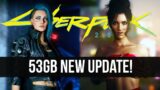 Cyberpunk 2077 Just Got a 53GB New Update
