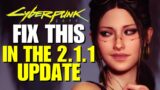 Cyberpunk 2077 – Main Fixes Required In The Next Update 2.1.1