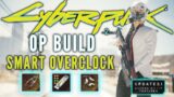 Cyberpunk 2077 – Overpowered Smart Overclock 2.1 – Aggressive Netrunner Build – Phantom Liberty