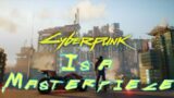How Did Cyberpunk 2077 Become A Masterpiece?? | Cyberpunk 2077 Review