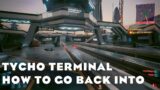 How to Go Back into NCX Airport Tycho Terminal | Cyberpunk 2077 v2.1