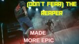 I made "(DON'T FEAR) THE REAPER" MORE EPIC – Cyberpunk 2077