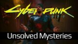 5 Unsolved Mysteries in Cyberpunk 2077 That You (Probably) Didn't Know About!
