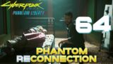 [64] Phantom Reconnection (Let's Play Cyberpunk 2077 – Phantom Liberty (2.1) w/ GaLm)