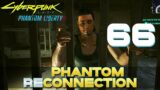 [66] Phantom Reconnection (Let's Play Cyberpunk 2077 – Phantom Liberty (2.1) w/ GaLm)