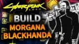 Build MORGANA BLACKHANDA w Cyberpunk 2077!