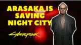 Cyberpunk 2077 – Night City Is LUCKY To Have Arasaka | Here's Why…