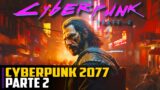 Cyberpunk 2077 PART 2