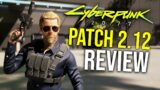 Cyberpunk 2077 PATCH 2.12 Review & Biggest Changes