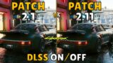 Cyberpunk 2077 – Patch 2.1 vs Patch 2.11 – DLSS On/Off Also Tested