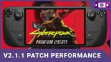 Cyberpunk 2077 Patch 2.1.1 – Steam Deck Gameplay & Performance – Phantom Liberty