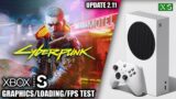 Cyberpunk 2077: Update 2.11 – Xbox Series S Gameplay + FPS Test