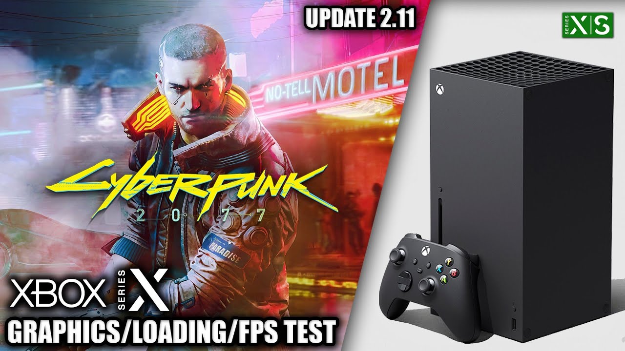 Cyberpunk 2077: Update 2.11 - Xbox Series X Gameplay + FPS Test - Cyberpunk 2077 videos