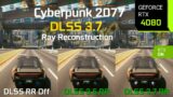 Cyberpunk 2077 DLSS 3.5 vs DLSS 3.7 Ray Reconstruction – Graphics/Performance Comparison | RTX 4080