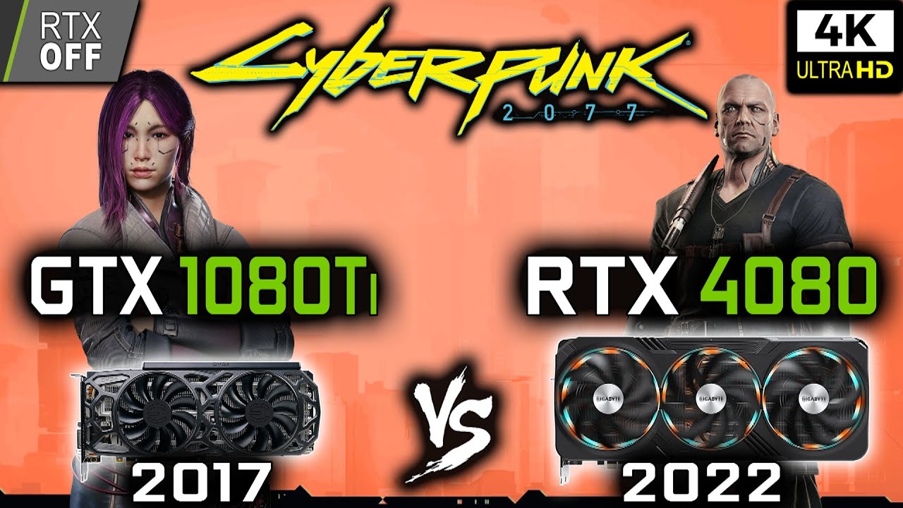 GTX 1080 Ti vs RTX 4080 in Cyberpunk 2077 | RTX - OFF | 4K - Benchmark ...