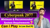 Minimum System Requirement for cyberpunk 2077 | cyberpunk 2077 pc Requirements