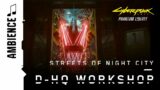 Streets of Night City | D-HQ Workshop | Cyberpunk 2077