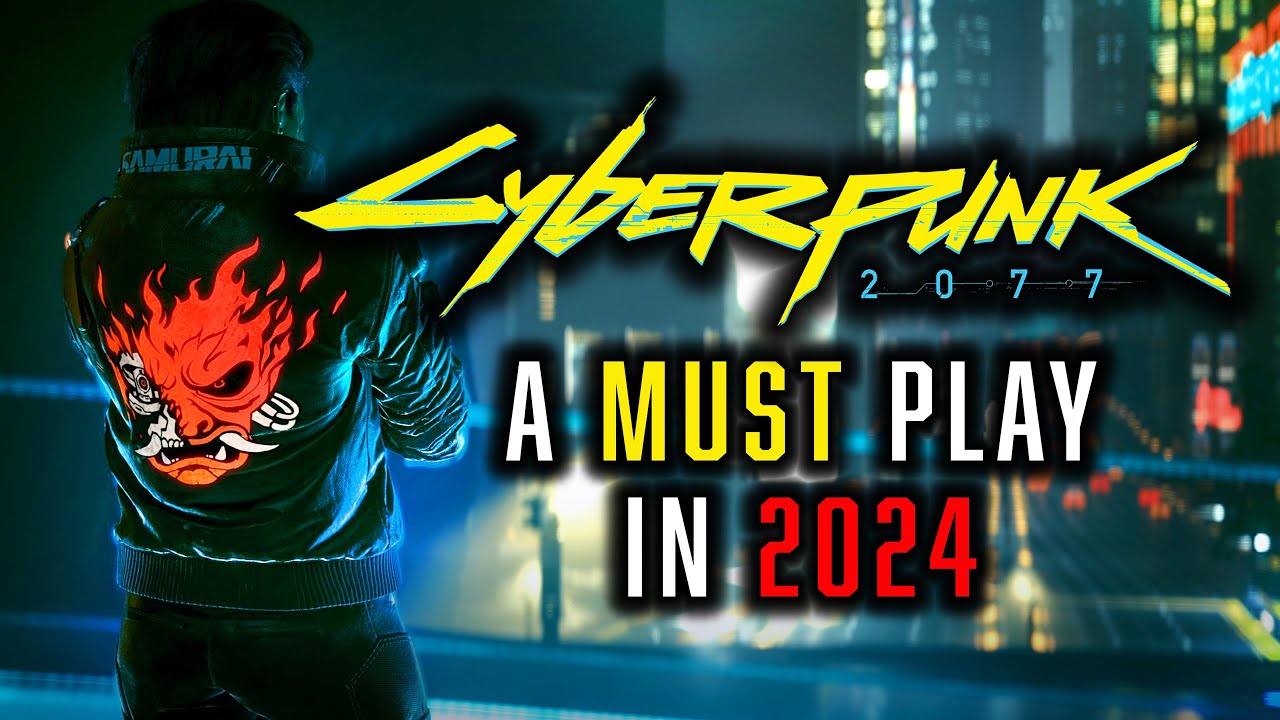 Cyberpunk 2077 A 2024 MUST Cyberpunk 2077 videos