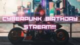 Cyberpunk 2077 | Birthday Stream!!!