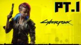 Cyberpunk 2077 Playthrough Pt. 1 | Welcome to Night City
