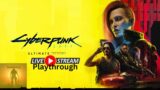 Everyone Wants us to Wait!, Cyberpunk 2077 Live Blind Playthrough Part 4